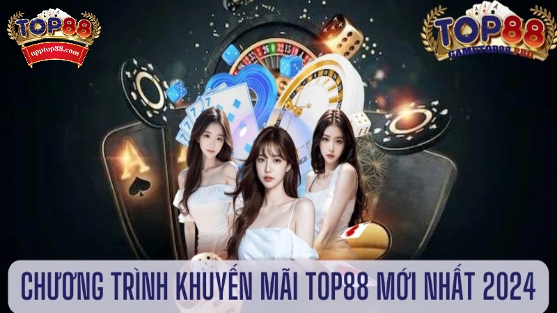 Khái quát về khuyến mãi Top88