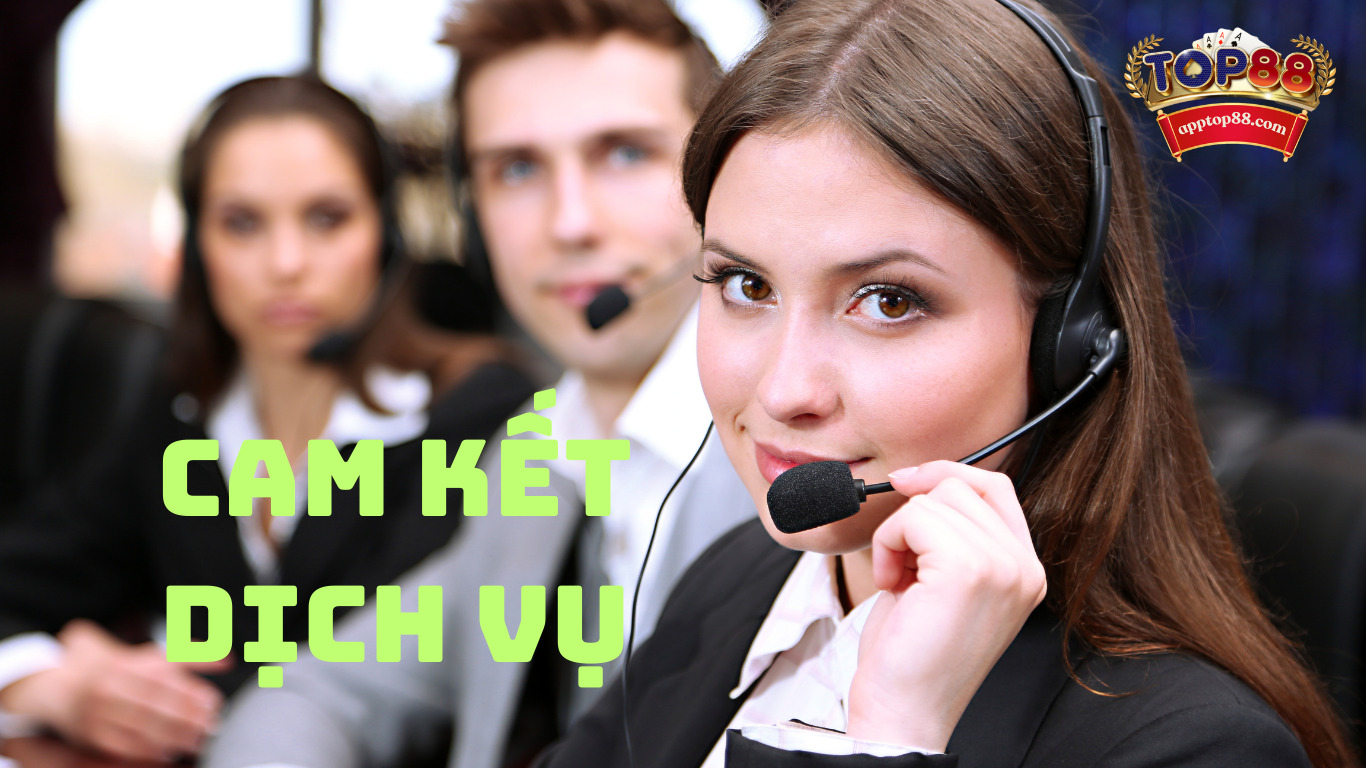 Cam kết chăm sóc khách hàng của game bài đẳng cấp Top88
