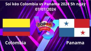 Soi Kèo Colombia vs Panama 5h ngày 07/07/2024