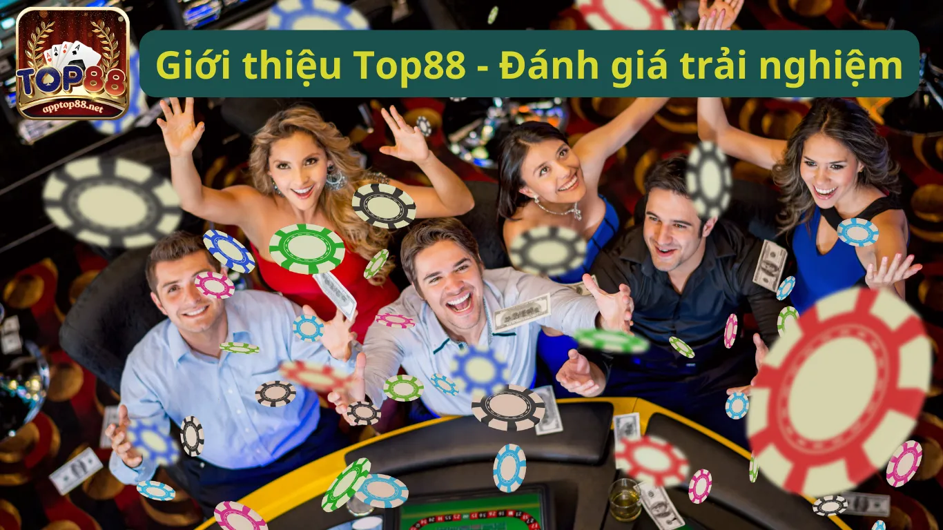 Giới thiệu Top88 đánh giá trải nghiệm cực tốt