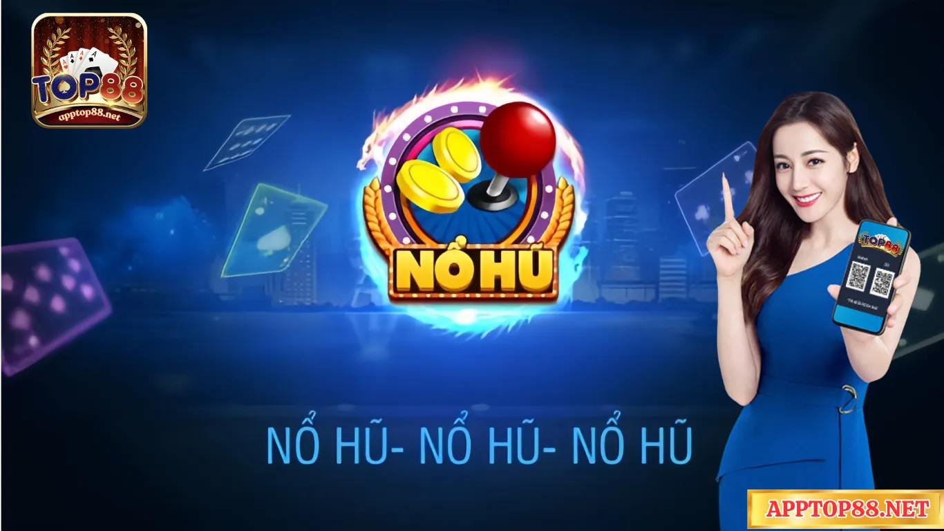 Nổ hũ Top88 top 10 game nổ hũ đổi thưởng uy tín
